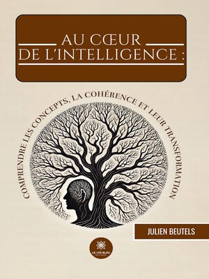 cover image of Au cœur de l'intelligence